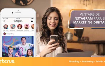Ventajas de Instagram para tu estrategia de Marketing Digital.