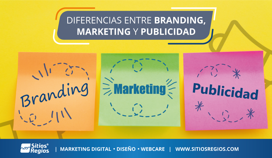 Diferencias entre Branding y Marketing. ¿Por qué son diferentes?