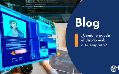 ¿Cómo le ayuda el diseño web a tu empresa?